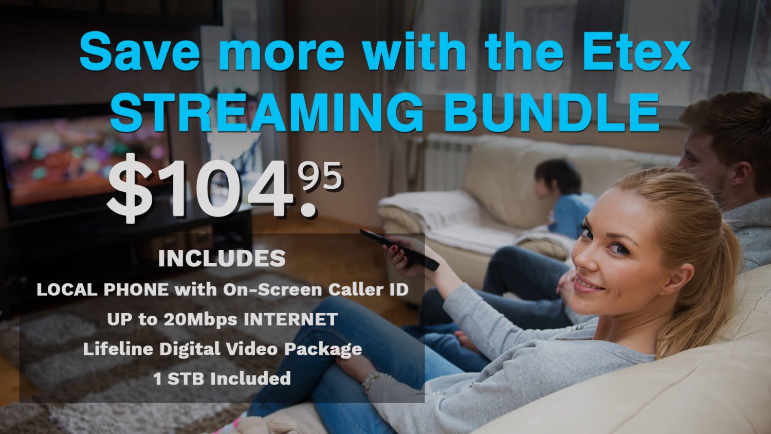 Etex Phone, & Digital TV Bundle and save with Etex!